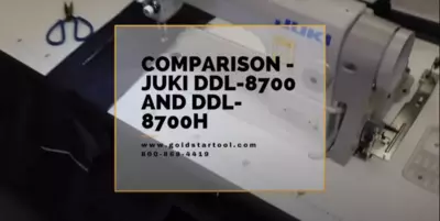 Comparison Juki DDL-8700 and DDL-8700H - Goldstartool